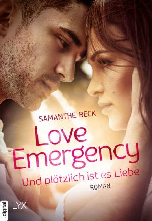 [Love Emergency 03] • Und plötzlich ist es Liebe